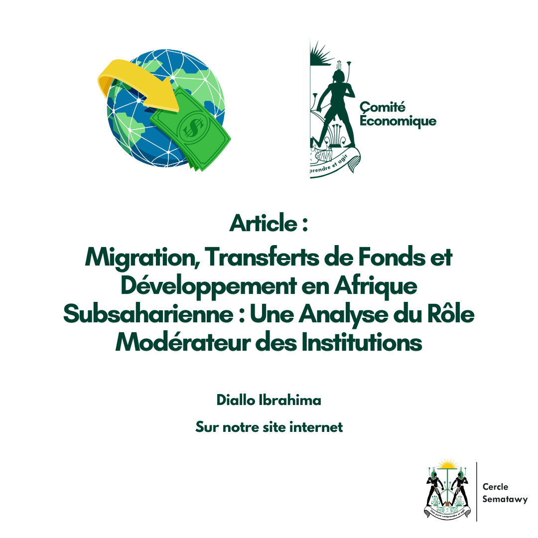 Migration, Transferts de Fonds et Développement en Afrique Subsaharienne : Une Analyse du Rôle Modérateur des&nbsp;Institutions